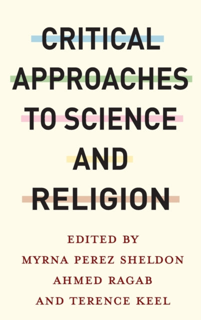 Book cover of: Critical Approaches to Science and Religion. By: Myrna Perez Sheldon