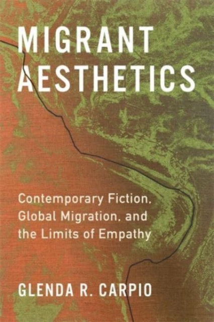 Book cover of: Migrant Aesthetics. By: Glenda R. Carpio