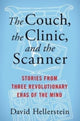 Book cover of: Couch, the Clinic, and the Scanner. By: David Hellerstein