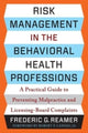 Book cover of: Risk Management in the Behavioral Health Professions. By: Frederic G. Reamer