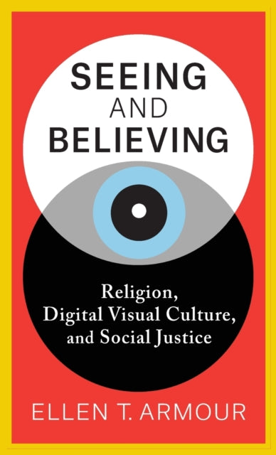 Book cover of: Seeing and Believing. By: Ellen T. Armour