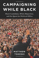 Book cover of: Campaigning While Black. By: Matthew Tokeshi