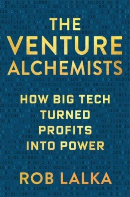 Book cover of: Venture Alchemists. By: Rob Lalka