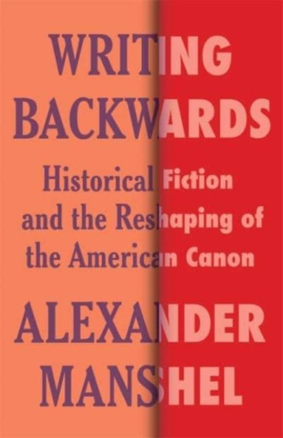Book cover of: Writing Backwards. By: Alexander Manshel