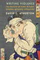 Book cover of: Writing Violence. By: David C. Atherton