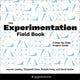 Book cover of: Experimentation Field Book. By: Jeanne Liedtka