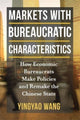 Book cover of: Markets with Bureaucratic Characteristics. By: Yingyao Wang