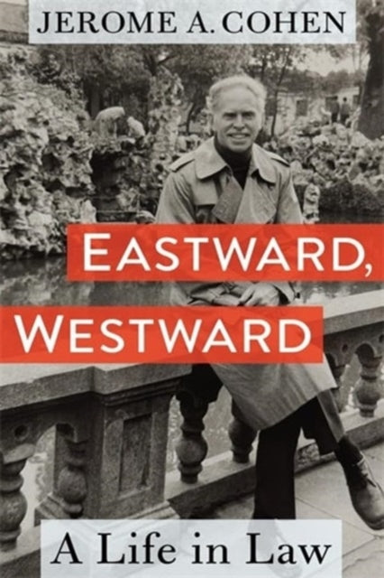 Book cover of: Eastward, Westward. By: Jerome A. Cohen