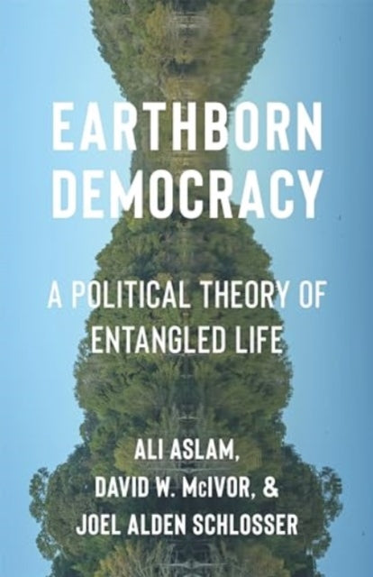 Book cover of: Earthborn Democracy. By: Ali Aslam