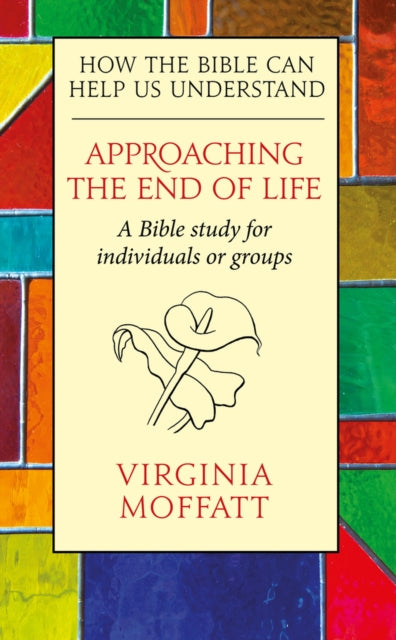 Book cover of: Approaching the End of Life. By: Virginia Moffatt
