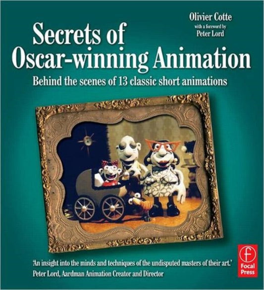 Book cover of: Secrets of Oscar-winning Animation. By: Olivier Cotte