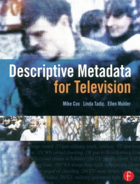 Book cover of: Descriptive Metadata for Television. By: Cox, Michael, Mike Cox