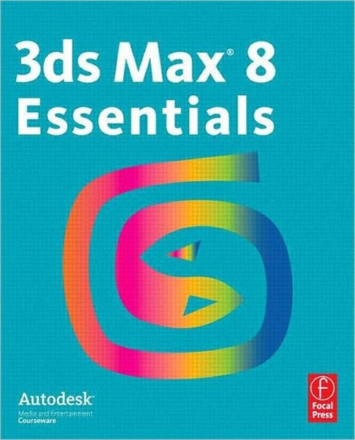 Book cover of: 3ds Max 8 Essentials. By: Autodesk