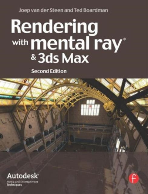Book cover of: Rendering with mental ray and 3ds Max. By: Joep van der Steen