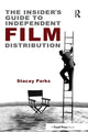 Book cover of: Insider's Guide to Independent Film Distribution. By: Stacey Parks