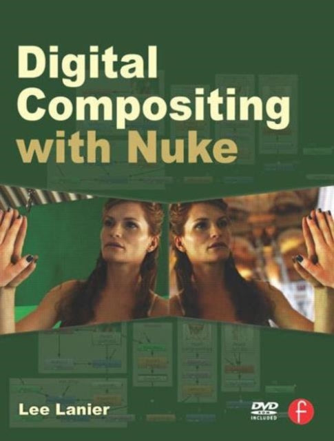 Book cover of: Digital Compositing with Nuke. By: Lee Lanier