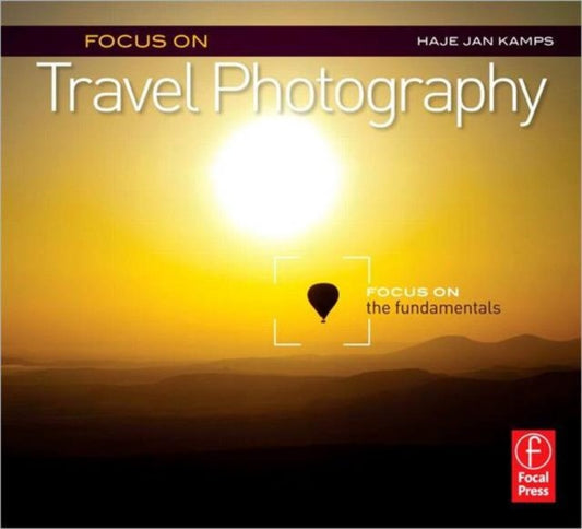 Book cover of: Focus on Travel Photography