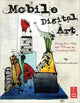 Book cover of: Mobile Digital Art