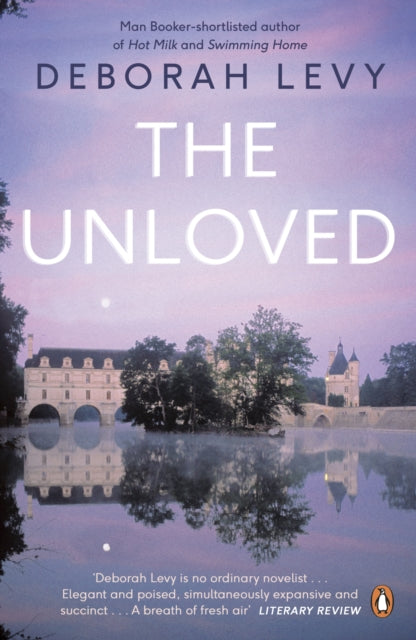 Book cover of: Unloved. By: Deborah Levy