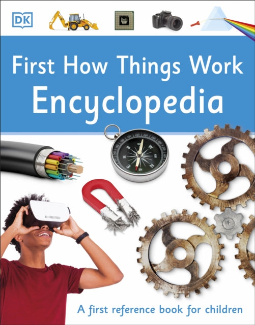 Book cover of: First How Things Work Encyclopedia. By: DK Publishing