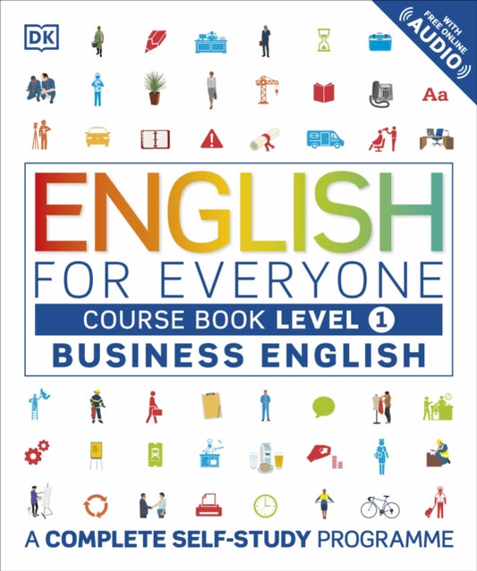 English for Everyone Business English Course Book Level 1, A Complete Self-Study Programme 9780241242346 DK Publishing