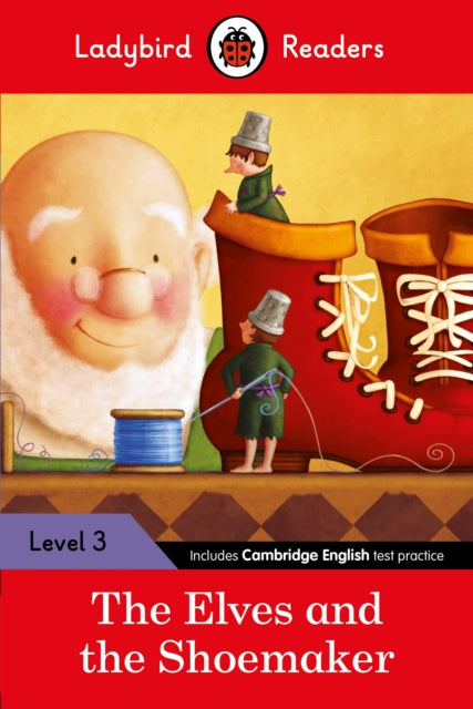 Book cover of: Ladybird Readers Level 3 - The Elves and the Shoemaker (ELT Graded Reader)