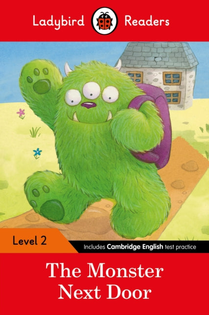 Book cover of: Ladybird Readers Level 2 - The Monster Next Door (ELT Graded Reader)