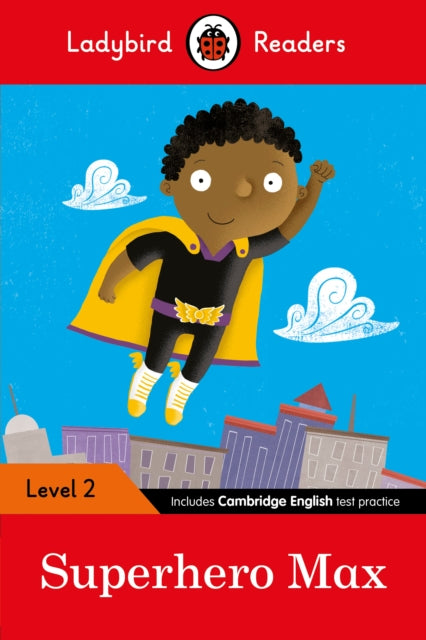Book cover of: Ladybird Readers Level 2 - Superhero Max (ELT Graded Reader)