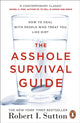 Book cover of: Asshole Survival Guide. By: Robert I. Sutton
