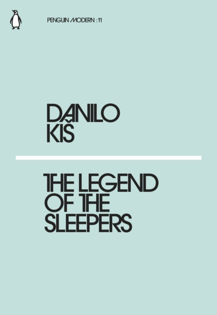 Book cover of: Legend of the Sleepers. By: Danilo Kiš