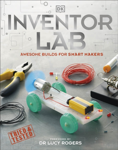 Inventor Lab, Awesome Builds for Smart Makers 9780241343517 DK Publishing
