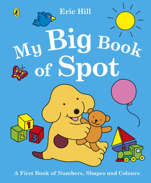 Book cover of: My Big Book of Spot. By: Eric Hill