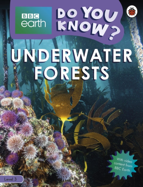 Book cover of: Do You Know? Level 3 – BBC Earth Underwater Forests