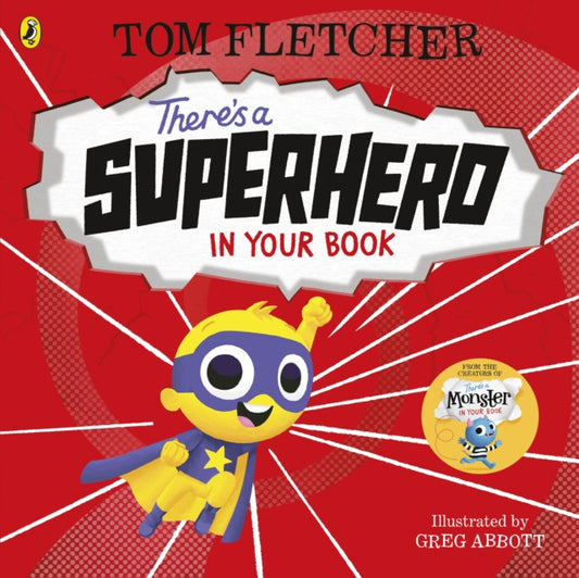 Book cover of: There's a Superhero in Your Book. By: Tom Fletcher