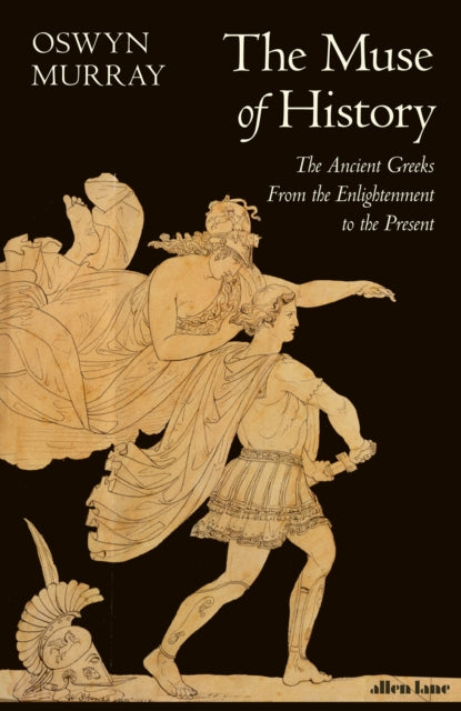 Book cover of: Muse of History. By: Oswyn Murray