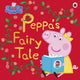 Book cover of: Peppa Pig: Peppa's Fairy Tale. By: Ladybird Staff