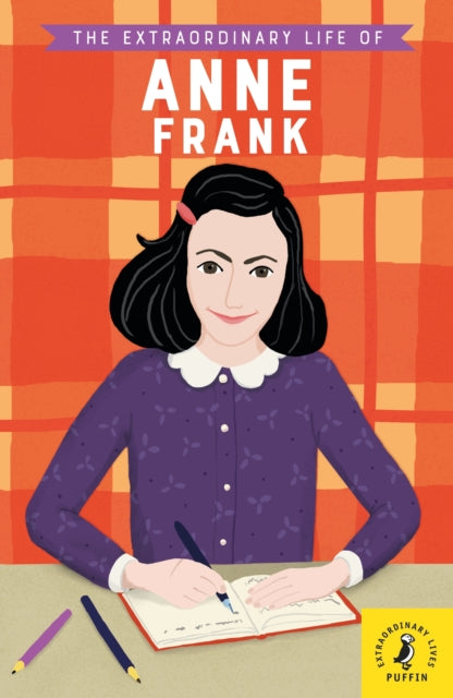 Book cover of: Extraordinary Life of Anne Frank. By: Kate Scott