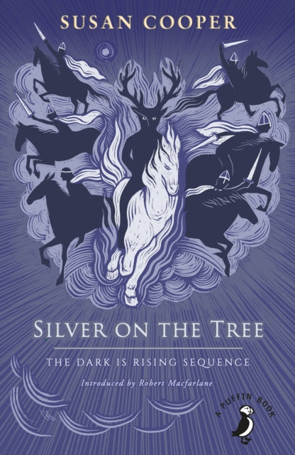 Silver on the Tree, The Dark is Rising sequence 9780241377123 Susan Cooper
