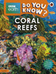 Book cover of: Do You Know? Level 2 – BBC Earth Coral Reefs