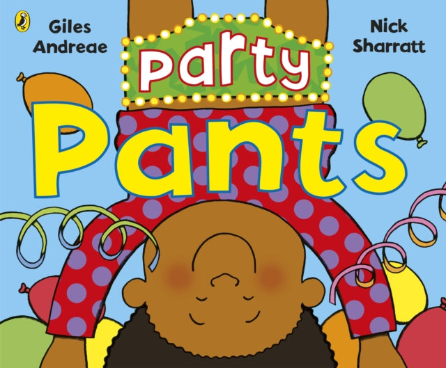 Book cover of: Party Pants. By: Giles Andreae