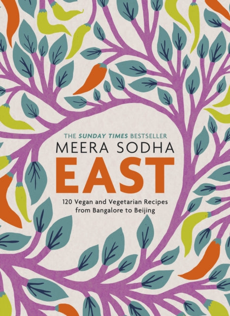 East, 120 Easy and Delicious Asian-inspired Vegetarian and Vegan recipes 9780241387566 Sodha Meera