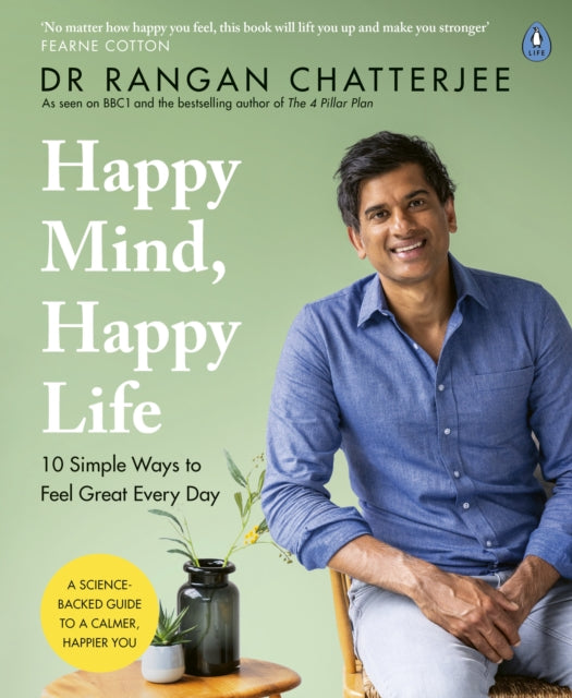 Happy Mind, Happy Life, 10 Simple Ways to Feel Great Every Day 9780241397855 Rangan Chatterjee