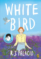 White Bird, A graphic novel from the world of WONDER – soon to be a major film 9780241399699 R. J. Palacio
