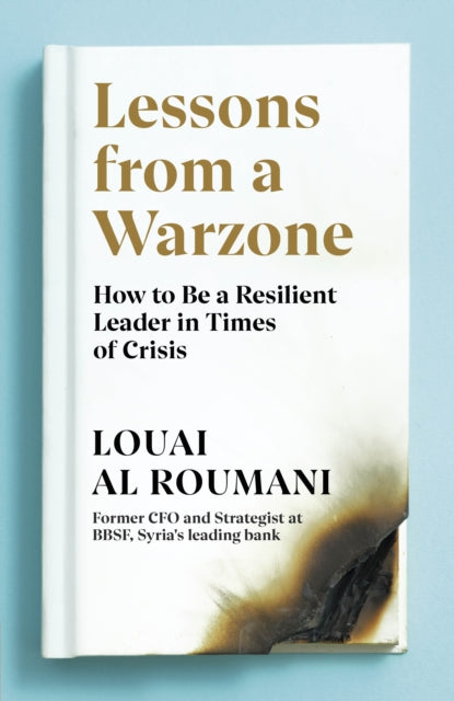 Book cover of: Lessons from a Warzone. By: Louai Al Roumani