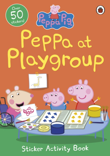 Peppa Pig: Peppa at Playgroup Sticker Activity Book 9780241411940 Peppa Pig