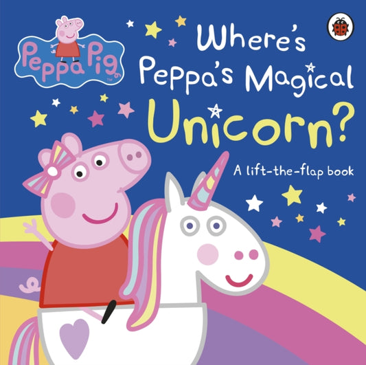 Book cover of: Peppa Pig: Where's Peppa's Magical Unicorn?. By: Peppa Pig