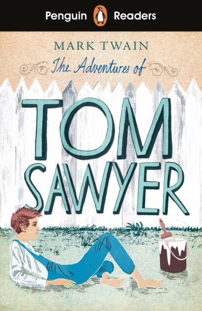 Penguin Readers Level 2: The Adventures of Tom Sawyer (ELT Graded Reader), Abridged Edition 9780241430880 Mark Twain
