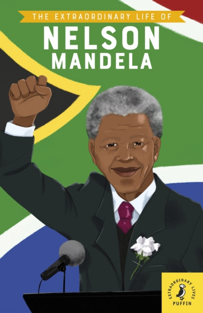 Book cover of: Extraordinary Life of Nelson Mandela