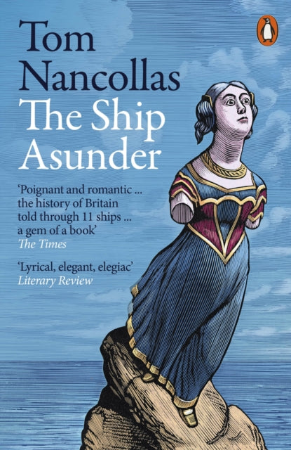 Ship Asunder, A Maritime History of Britain in Eleven Vessels 9780241434154 Tom Nancollas
