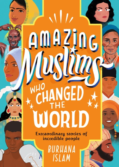 Amazing Muslims Who Changed the World 9780241441800 Burhana Islam